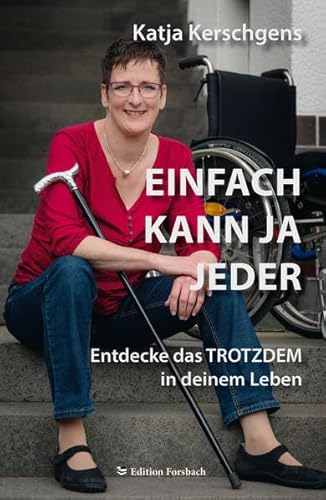 Einfach kann ja jeder: Entdecke das TROTZDEM in deinem Leben von Edition Forsbach