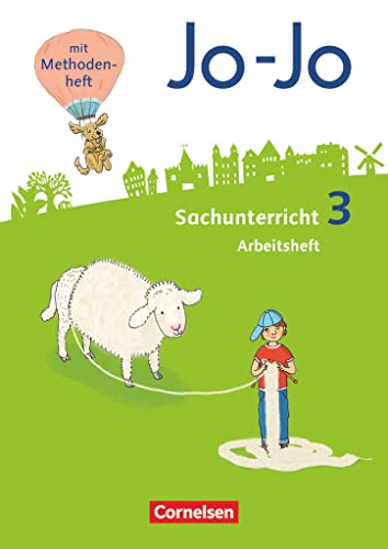 Jo-Jo Sachunterricht - Neubearbeitung 2016 - 3. Schuljahr: Arbeitsheft