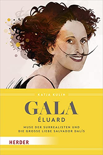 Gala Éluard: Muse der Surrealisten und die große Liebe Salvador Dalís
