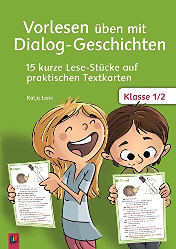 Vorlesen üben mit Dialog-Geschichten – Klasse 1/2: 15 kurze Lese-Stücke auf praktischen Textkarten