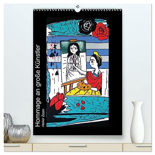Hommage an große Künstler (hochwertiger Premium Wandkalender 2025 DIN A2 hoch), Kunstdruck in Hochglanz von CALVENDO