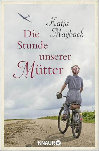 Die Stunde unserer Mütter: Roman von Droemer Knaur*