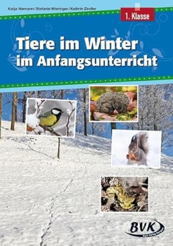 Tiere im Winter im Anfangsunterricht | Material für den Sachunterricht, 1. Klasse