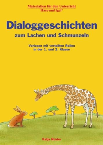 Dialoggeschichten zum Lachen und Schmunzeln: Vorlesen mit verteilten Rollen in der 1. und 2. Klasse