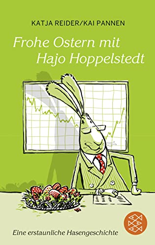Frohe Ostern mit Hajo Hoppelstedt: Eine erstaunliche Hasengeschichte (Fischer Taschenbibliothek) von FISCHER Taschenbuch