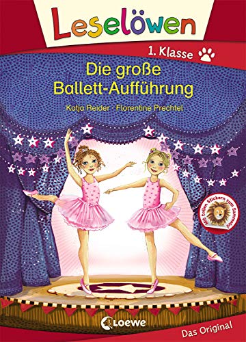 Leselöwen 1. Klasse - Die große Ballett-Aufführung: Kinderbuch für Erstleser ab 6 Jahre