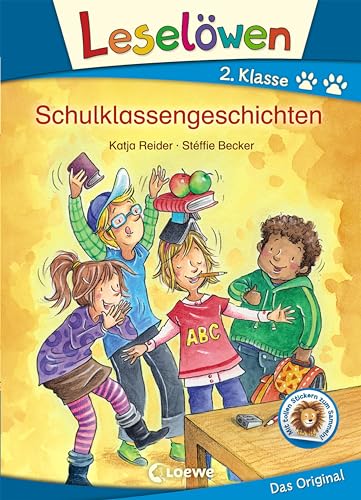 Leselöwen 2. Klasse - Schulklassengeschichten: Erstlesebuch für Kinder ab 7 Jahre