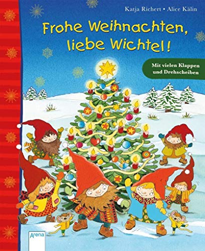 Frohe Weihnachten, liebe Wichtel!: Mit vielen Klappen und Drehscheiben