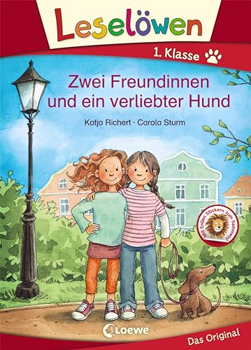 Leselöwen 1. Klasse - Zwei Freundinnen und ein verliebter Hund: Erstlesebuch für Kinder ab 6 Jahre