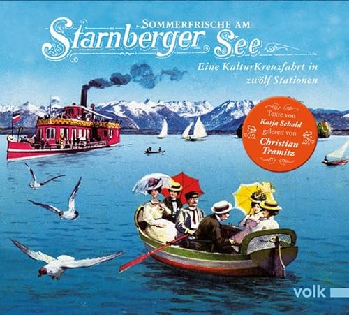 Sommerfrische am Starnberger See: Eine KulturKreuzfahrt in zwölf Stationen