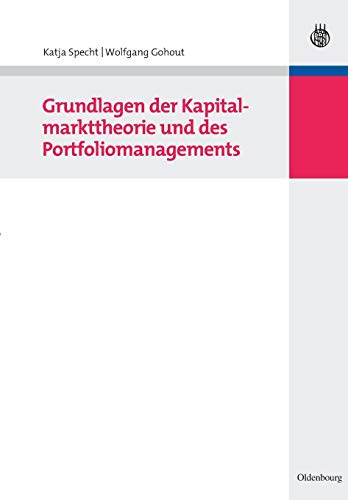 Grundlagen der Kapitalmarkttheorie und des Portfoliomanagements