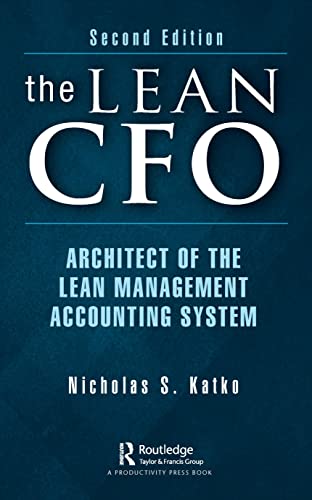 The Lean CFO: Architect of the Lean Management Accounting System von CRC Press