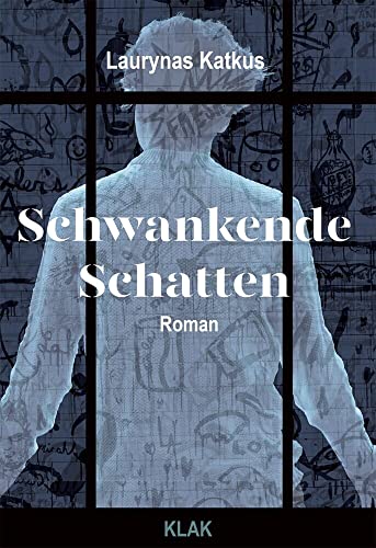 Schwankende Schatten: Roman Schwankende Schatten: Roman von KLAK Verlag