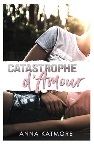 Catastrophe d’Amour (Les cœurs en jeu, Band 3) von Independently published