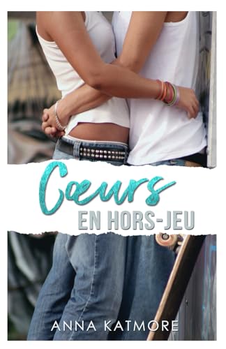 Cœurs en Hors-Jeu (Les cœurs en jeu, Band 2) von Independently published