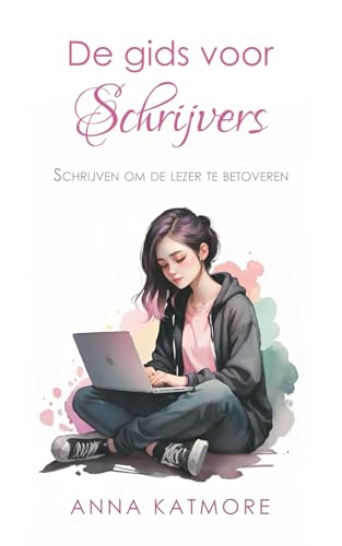 De gids voor schrijvers De gids voor schrijvers von Independently published