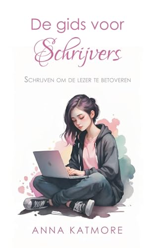De gids voor schrijvers De gids voor schrijvers von Anna Katmore