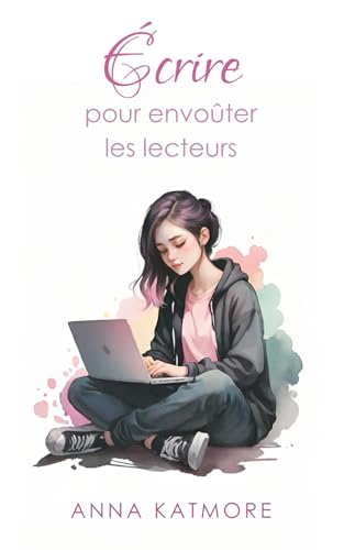Écrire pour envoûter les lecteurs Écrire pour envoûter les lecteurs von Independently published