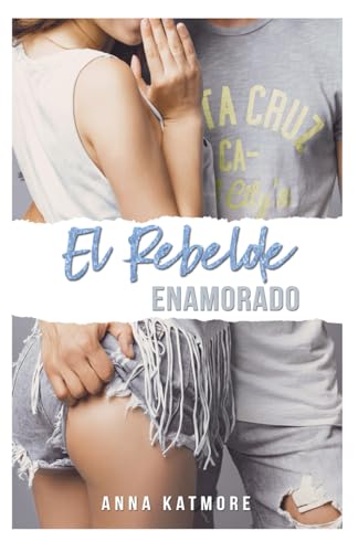 El Rebelde Enamorado (High School Players, Band 5) von Independently published