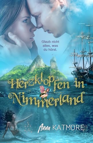 Herzklopfen in Nimmerland (Eine zauberhafte Reise, Band 1) von CreateSpace Independent Publishing Platform