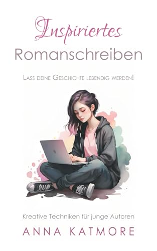 Inspiriertes Romanschreiben Inspiriertes Romanschreiben von Independently published