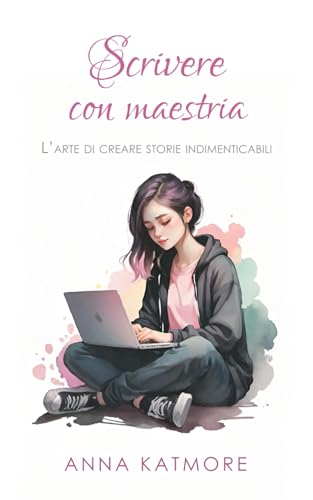 Scrivere con Maestria: L’arte di creare storie indimenticabili Scrivere con Maestria: L’arte di creare storie indimenticabili von Independently published