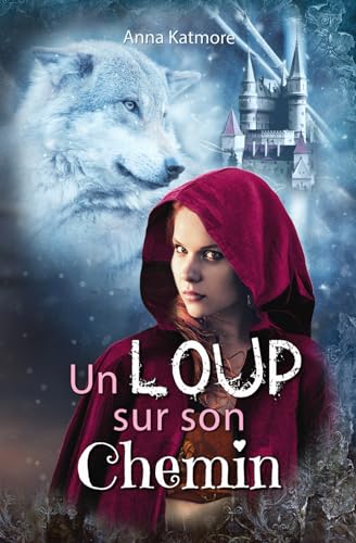 Un Loup sur son Chemin (Les chroniques du Pays des Merveilles, Band 2) von Independently published