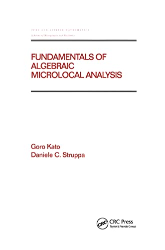 Fundamentals of Algebraic Microlocal Analysis (Chapman & Hall/CRC Pure and Applied Mathematics) von CRC Press
