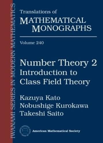 Number Theory 2: Introduction to Class Field Theory (Translations of Mathematical Monographs) von Brand: American Mathematical Society
