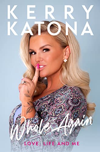 Kerry Katona: Whole Again: Love, Life and Me von Mirror Books