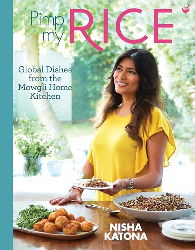 Pimp My Rice: Over 100 Recipes to Make Your Rice More Exciting