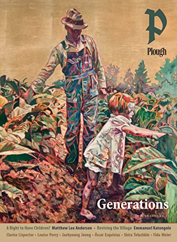 Plough Quarterly No. 34 – Generations von Plough Publishing House