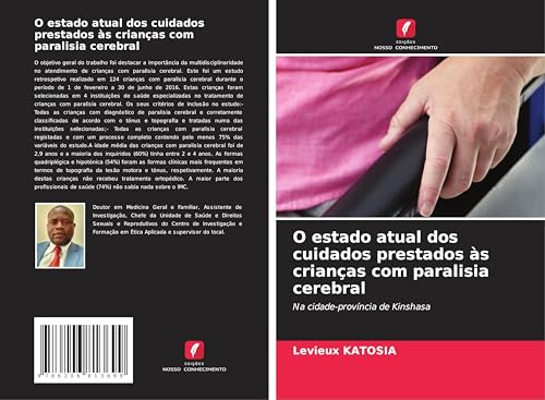O estado atual dos cuidados prestados às crianças com paralisia cerebral: Na cidade-província de Kinshasa von Edições Nosso Conhecimento