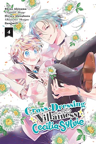 Cross-Dressing Villainess Cecilia Sylvie, Vol. 4 (manga) (CROSS DRESSING VILLAINESS CECILIA SYLVIE GN, Band 4) von Yen Press