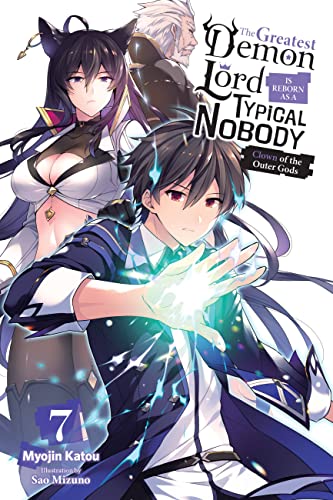 The Greatest Demon Lord Is Reborn as a Typical Nobody, Vol. 7 (light novel): Clown of the Outer Gods (GREATEST DEMON LORD REBORN TYPICAL NOBODY NOVEL SC) von Yen Press