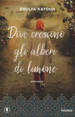 Dove crescono gli alberi di limone (Tascabili Piemme) von Piemme
