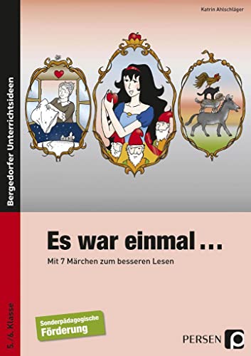 Es war einmal...: Mit 7 Märchen zum besseren Lesen (5. und 6. Klasse)