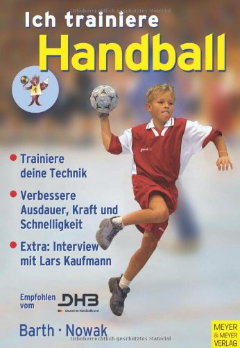 Ich trainiere Handball (Ich lerne, ich trainiere...)