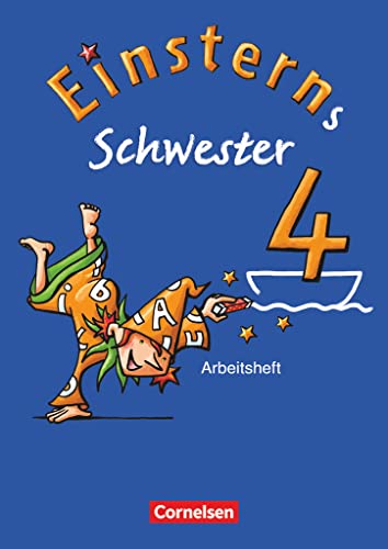 Einsterns Schwester - Sprache und Lesen - Ausgabe 2009 - 4. Schuljahr: Arbeitsheft Einsterns Schwester - Sprache und Lesen - Ausgabe 2009 - 4. Schuljahr: Arbeitsheft