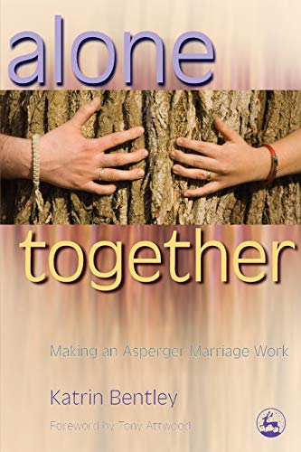 Alone Together: Making an Asperger Marriage Work von Jessica Kingsley Publishers