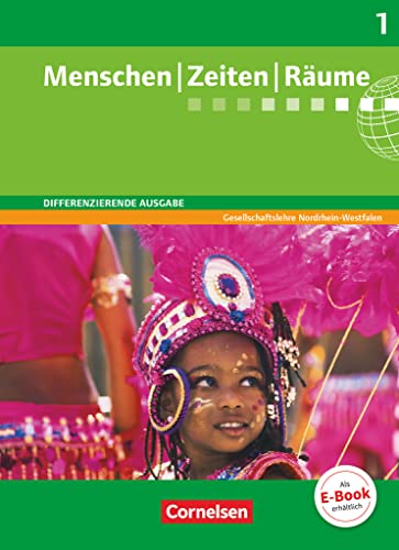 Menschen-Zeiten-Räume - Arbeitsbuch für Gesellschaftslehre - Differenzierende Ausgabe Nordrhein-Westfalen - Ausgabe ab 2013 - Band 1: 5./6. Schuljahr: Schulbuch Menschen-Zeiten-Räume - Arbeitsbuch für Gesellschaftslehre - Differenzierende Ausgabe Nordrhein-Westfalen - Ausgabe ab 2013 - Band 1: 5./6. Schuljahr: Schulbuch