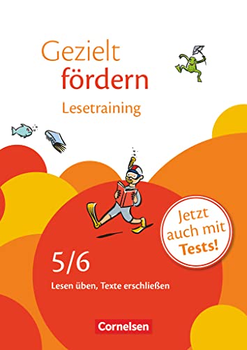 Gezielt fördern - Lern- und Übungshefte Deutsch - 5./6. Schuljahr: Lesetraining - Lesen üben, Texte erschließen - Arbeitsheft mit Lösungen und Tests