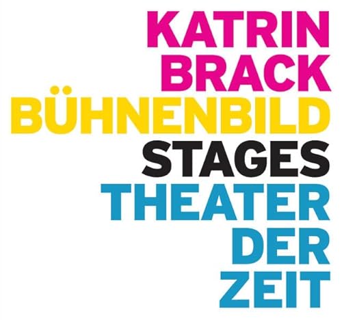Katrin Brack: Bühnenbild / Stages (Außer den Reihen)