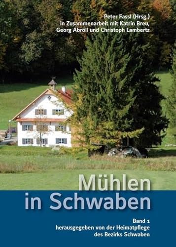 Mühlen in Schwaben – Band 1 von Fink, Josef