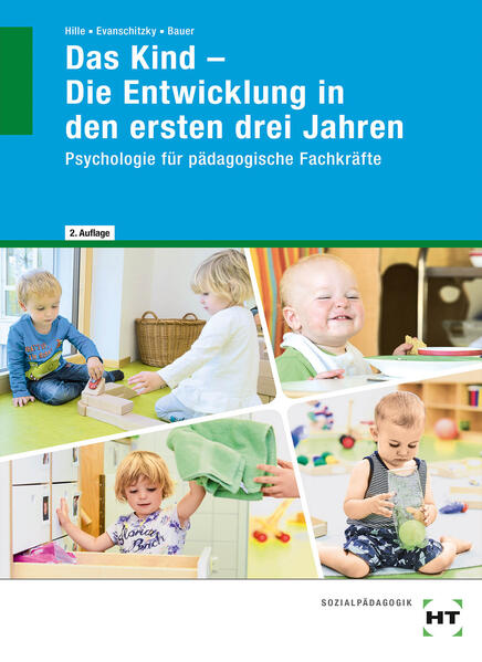 Das Kind - Die Entwicklung in den ersten drei Jahren von Handwerk + Technik GmbH