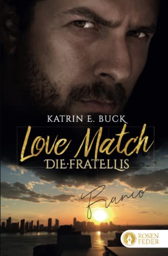 Love Match - Franco (Die Fratellis, Band 3) von Independently published