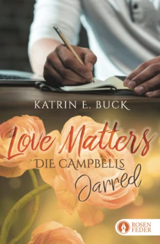 Love Matters - Jarred (Die Campbells, Band 1) von Independently published