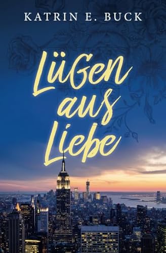 Lügen aus Liebe (Love me London, Band 1) Lügen aus Liebe (Love me London, Band 1) von Independently published
