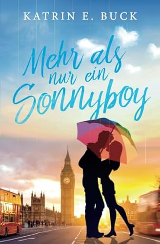 Mehr als nur ein Sonnyboy (Love me London, Band 2) Mehr als nur ein Sonnyboy (Love me London, Band 2) von Independently published