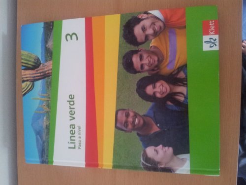 Línea verde 3. Ausgabe Paso a nivel: Schulbuch 3. Lernjahr (Línea verde. Ausgabe 3. Fremdsprache ab 2006)